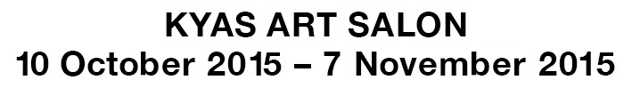 Exhibition KYAS ART SALON 
10 October 2015 – 7 November 2015