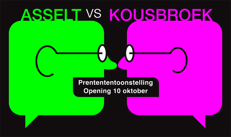 ASSELT vs KOUSBROEK. Prentententoonstelling Opening 10 oktober.